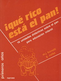 QUE RICO ESTA EL PAN!, Marie Jeanne Borretti, G. Collet - NARCEA