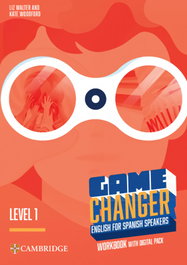 CAMBRIDGE, Game Changer English for Spanish Speakers Workbook with Digital Pack Level 1 - 2024