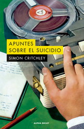 Alpha Decay, Apuntes sobre el suicidio, Simon Critchley