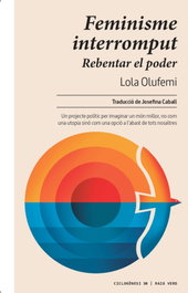 Feminisme interromput, Lola Olufemi - RAIG VERD EDITORIAL