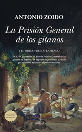 La Prisión General de los Gitanos, Antonio Zoido Naranjo - Almuzara Editorial