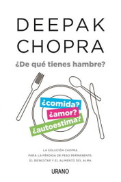 ¿De qué tienes hambre? - Deepak Chopra