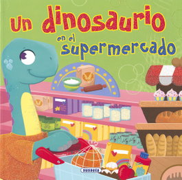 Un dinosaurio en el supermercado, María Forero - SUSAETA EDICIONES