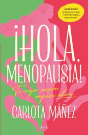 URANO EDITORIAL, ¡Hola, menopausia!