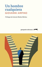 Un hombre cualquiera, Giovanni Arpino - GATOPARDO EDICIONES