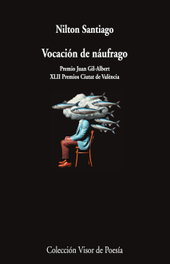 VISOR EDITORIAL, Vocación de náufrago, Nilton Santiago - VISOR EDITORIAL