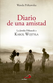 Diario de una amistad, Wanda Poltawska - SAN PABLO EDITORIAL
