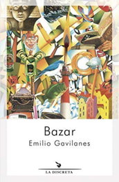 Bazar, Emilio Gavilanes Franco - LA DISCRETA