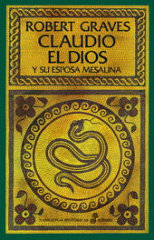 Claudio el dios y su esposa Mesalina, Robert Graves - EDHASA EDITORIAL