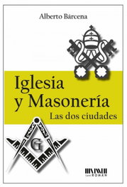 Iglesia y Masonería, Alberto Bárcena - SAN ROMAN