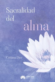 LOTO AZUL, Sacralidad del alma, Cristina Díez - LOTO AZUL