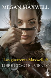 Las guerreras Maxwell, 9. Libre como el viento, Megan Maxwell - BOOKET