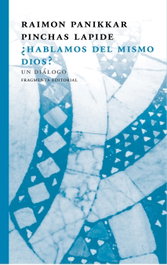 ¿Hablamos del mismo Dios?, Pinchas Lapide; Raimon Panikkar - FRAGMENTA