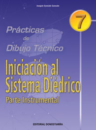 DONOSTIARRA, PRACT.DIBUJO TECNICO 7./INICIACION SISTEMA DIEDRICO - DONOSTIARRA