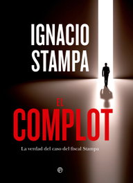 El complot, Ignacio Stampa - LA ESFERA DE LOS LIBROS