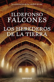 Los herederos de la tierra, Ildefonso Falcones - DEBOLSILLO
