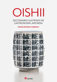 SATORI EDICIONES Oishii: diccionario ilustrado de gastronomia japonesa