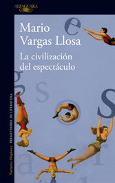 La civilización del espectáculo, Mario Vargas Llosa - ALFAGUARA