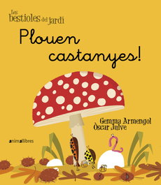 ANIMALLIBRES, S.L. Plouen Castanyes (Lletra lligada) - Bestioles de Jardi