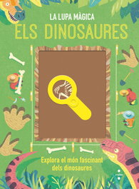 CRUILLA Els dinosaures. La lupa màgica