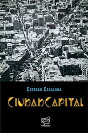 CIUDAD CAPITAL, Esteban Escalona - CHANCACAZO