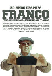 Franco para millennials, centennials y alfas, Francisco Torres García - SND EDITORES