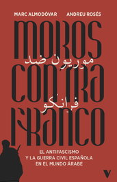 Moros contra Franco, Marc Almodóvar, Andreu Roses - Verso Libros