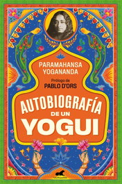 Autobiografía de un yogui, Paramahansa Yogananda - VERGARA
