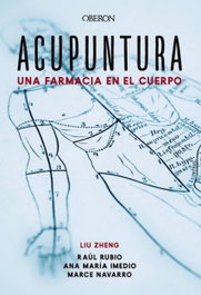 OBERON ACUPUNTURA: UNA FARMACIA EN EL CUERPO. - Zheng, Liu; Imedio Carnicero, Ana María
