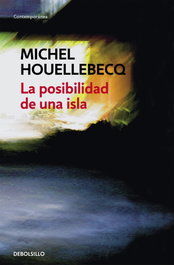 La posibilidad de una isla, Michel Houellebecq - DEBOLSILLO