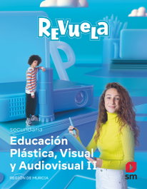 SM, Educación Plástica, Visual y Audiovisual II. Secundaria. Revuela. Región de Murcia - Beatriz Valiente