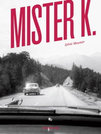 Mister K., Sylvie Meunier - EXB ATELIER