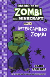 PLANETA JUNIOR, Minecraft. Diario de un Zombi de Minecraft. Intercambio zombi
