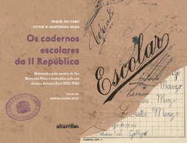 Os cadernos escolares da II República, Miguel Paz Cabo - ALVARELLOS EDITORA