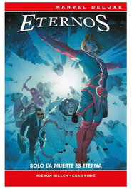 Panini España S.A. Los Eternos: Solo la muerte eterna (Marvel Now! Deluxe)