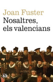 Nosaltres, els valencians, Joan Fuster Ortells - EDICIONS 62