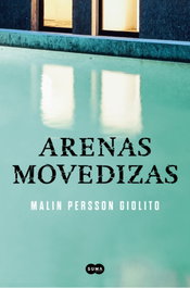 Arenas movedizas, Malin Persson Giolito - Suma de Letras