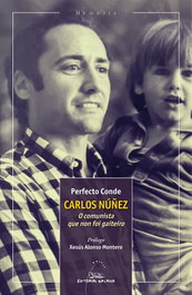 Carlos Núñez. O comunista que non foi gaiteiro, Perfecto Conde - GALAXIA