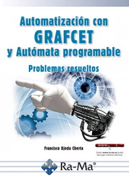 RA-MA - Automatización con GRAFCET y Autómata programable Problemas resueltos
