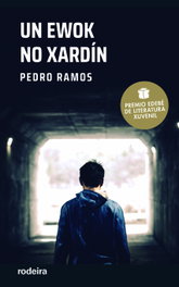 RODEIRA, Un ewok no xardín (Premio EDEBÉ de Literatura Xuvenil 2022) - Pedro Ramos García