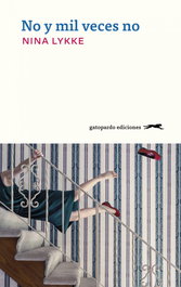 No y mil veces no, Nina Lykke - GATOPARDO EDICIONES