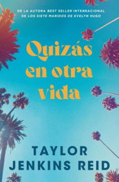 Quizás en otra vida, Taylor Jenkins Reid - STEFANO