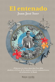 El Entenado, Juan José Saer - RAYO VERDE