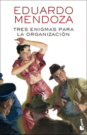 Tres enigmas para la Organización, Eduardo Mendoza - BOOKET
