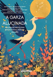 A Garza Alucinada, VV.AA. - ALVARELLOS EDITORA