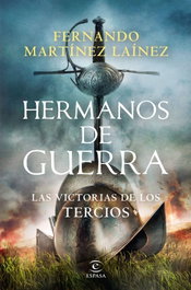 Hermanos de guerra, Fernando Martínez Laínez - ESPASA CALPE