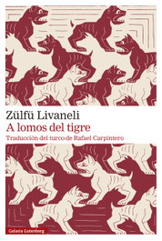 A lomos del tigre, Zülfü Livaneli - GALAXIA GUTENBERG