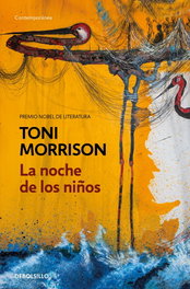 LA NOCHE DE LOS NIÑOS, Toni Morrison - DEBOLSILLO
