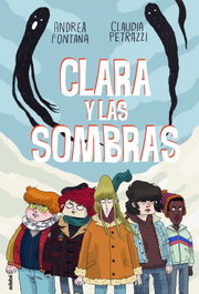 Clara y las sombras, Andrea Fontana - EDEBE