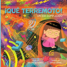 EDITORIAL INUK, ¡Qué terremoto! Un día complicado, Angel Chang/Jolene Gutiérrez